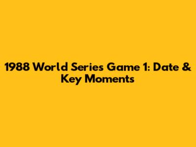 1988 World Series Game 1: Date & Key Moments