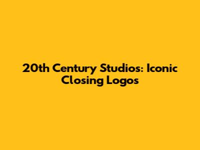 20th Century Studios: Iconic Closing Logos