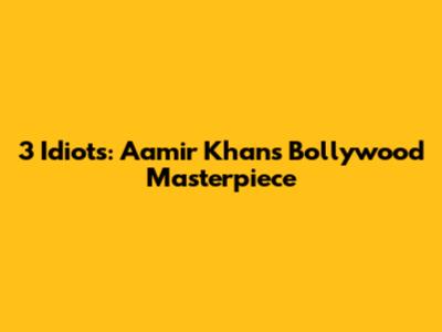 3 Idiots: Aamir Khan's Bollywood Masterpiece