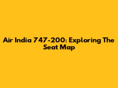 Air India 747-200: Exploring The Seat Map