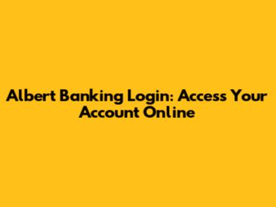 Albert Banking Login: Access Your Account Online