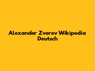 Alexander Zverev Wikipedia Deutsch