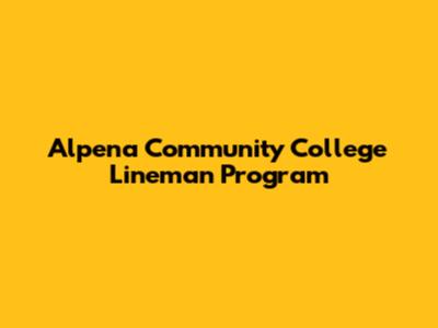 Alpena Community College Lineman Program