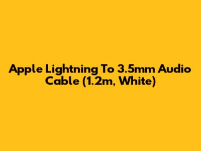 Apple Lightning To 3.5mm Audio Cable (1.2m, White)