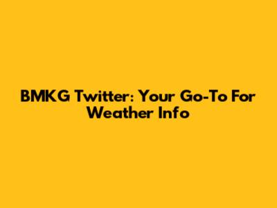 BMKG Twitter: Your Go-To For Weather Info