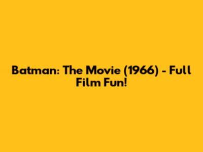 Batman: The Movie (1966) - Full Film Fun!