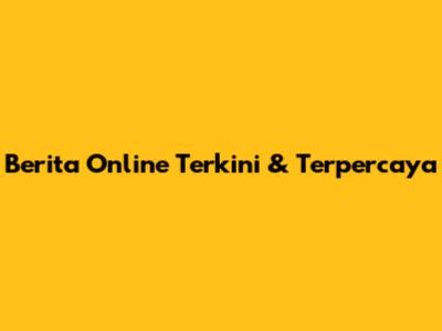 Berita Online Terkini & Terpercaya
