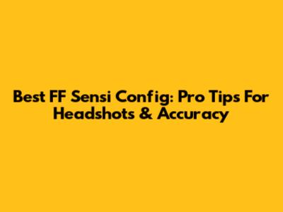 Best FF Sensi Config: Pro Tips For Headshots & Accuracy