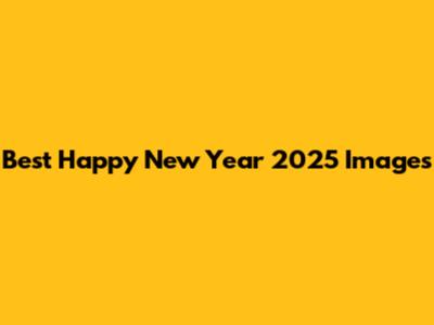 Best Happy New Year 2025 Images