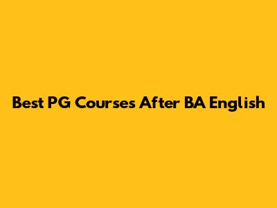 Best PG Courses After BA English