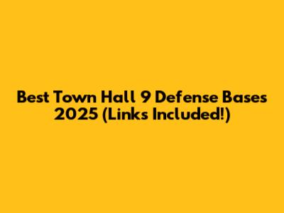 Best Town Hall 9 Defense Bases 2025 (Links Included!)
