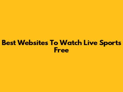 Best Websites To Watch Live Sports Free