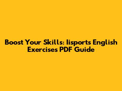 Boost Your Skills: Iisports English Exercises PDF Guide