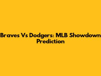 Braves Vs Dodgers: MLB Showdown Prediction