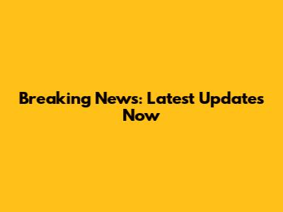 Breaking News: Latest Updates Now