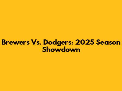 Brewers Vs. Dodgers: 2025 Season Showdown