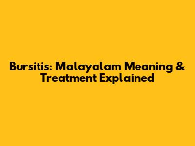 Bursitis: Malayalam Meaning & Treatment Explained