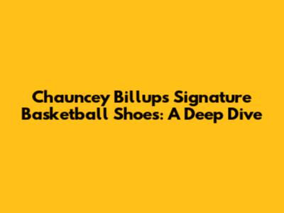 Chauncey Billups' Signature Basketball Shoes: A Deep Dive