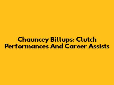 Chauncey Billups: Clutch Performances And Career Assists