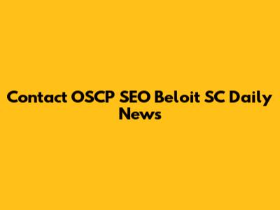 Contact OSCP SEO Beloit SC Daily News