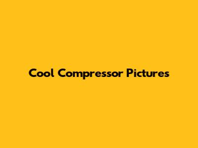 Cool Compressor Pictures