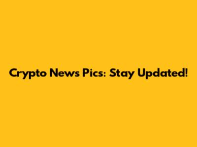 Crypto News Pics: Stay Updated!