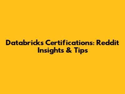Databricks Certifications: Reddit Insights & Tips
