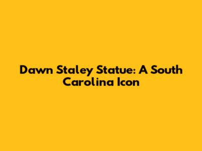 Dawn Staley Statue: A South Carolina Icon