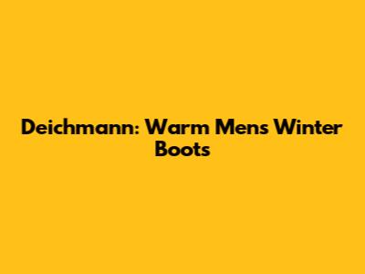 Deichmann: Warm Men's Winter Boots