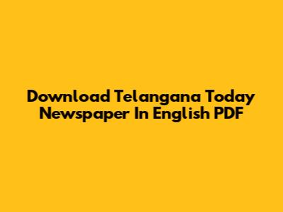 Download Telangana Today Newspaper In English PDF