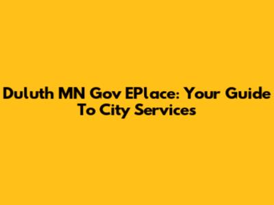 Duluth MN Gov EPlace: Your Guide To City Services