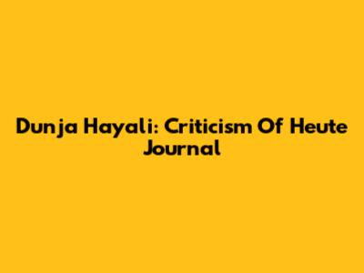 Dunja Hayali: Criticism Of Heute Journal