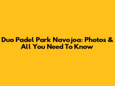 Duo Padel Park Navojoa: Photos & All You Need To Know