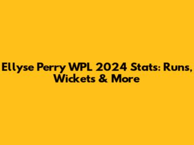 Ellyse Perry WPL 2024 Stats: Runs, Wickets & More