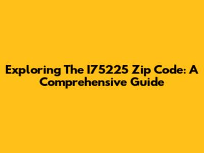 Exploring The I75225 Zip Code: A Comprehensive Guide
