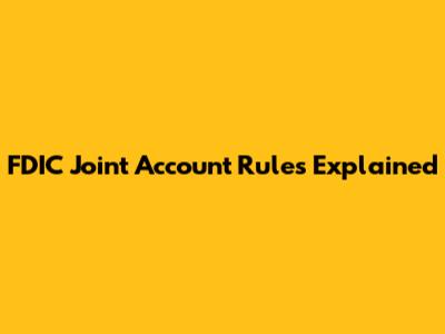 FDIC Joint Account Rules Explained