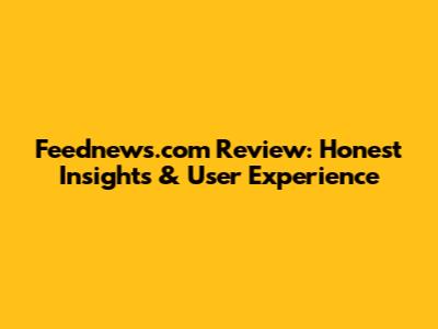 Feednews.com Review: Honest Insights & User Experience