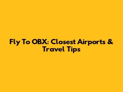 Fly To OBX: Closest Airports & Travel Tips