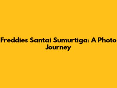 Freddies Santai Sumurtiga: A Photo Journey