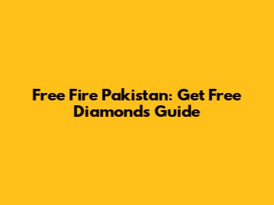 Free Fire Pakistan: Get Free Diamonds Guide