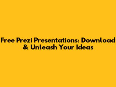 Free Prezi Presentations: Download & Unleash Your Ideas