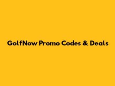 GolfNow Promo Codes & Deals