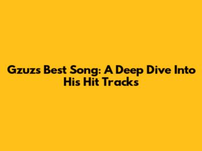 Gzuz's Best Song: A Deep Dive Into His Hit Tracks