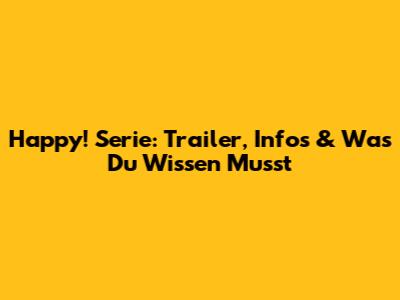 Happy! Serie: Trailer, Infos & Was Du Wissen Musst