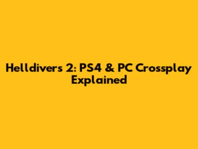 Helldivers 2: PS4 & PC Crossplay Explained
