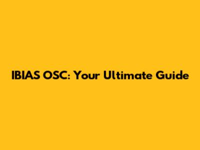 IBIAS OSC: Your Ultimate Guide