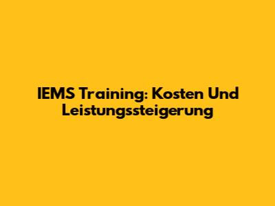 IEMS Training: Kosten Und Leistungssteigerung