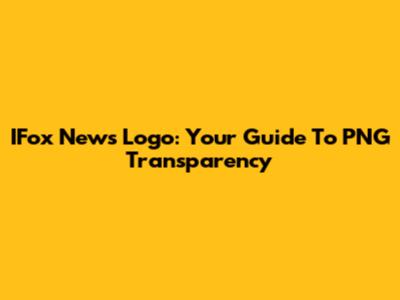 IFox News Logo: Your Guide To PNG Transparency