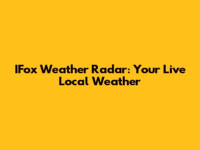 IFox Weather Radar: Your Live Local Weather