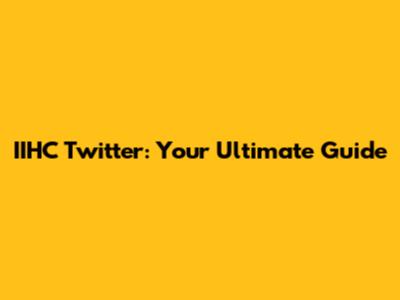 IIHC Twitter: Your Ultimate Guide